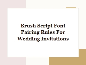 Mastering Brush Script Font Pairings for Wedding Invitations