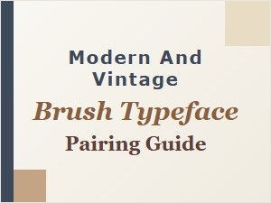 A Guide to Mixing Modern and Vintage Brush Fonts