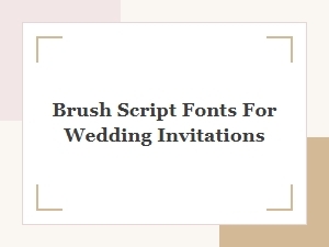 Brush Script Fonts for Elegant Wedding Invitations