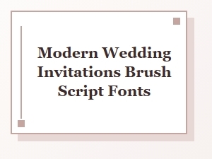 Brush Script Fonts for Modern Wedding Invitations